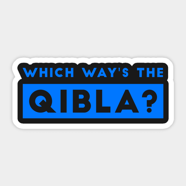 Which Way's The Qibla? 2 - Blue Sticker by submissiondesigns